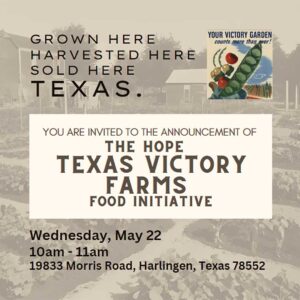 HOPE Texas Victory Farm Food Initiative - May 22, 2024